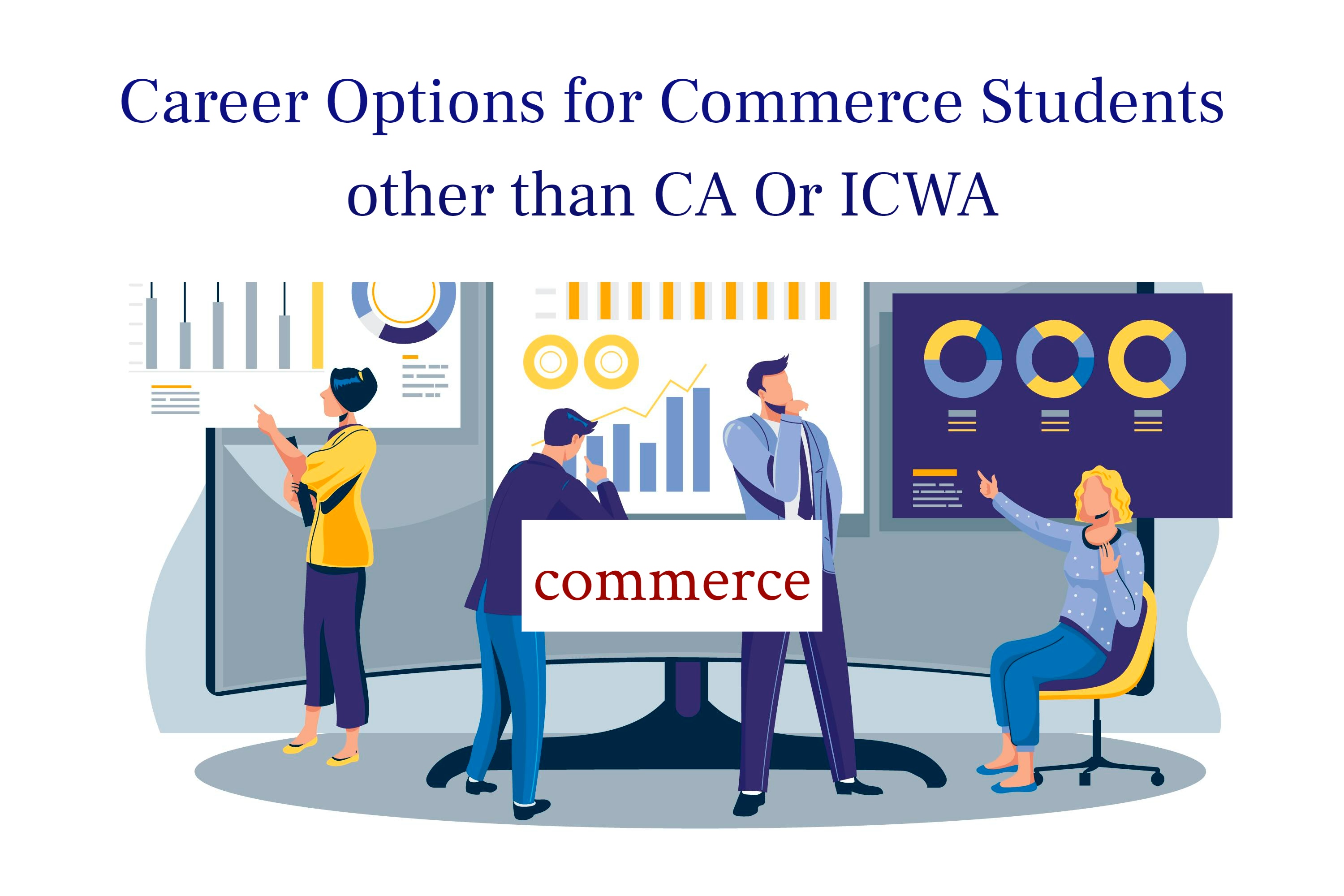 career-options-for-commerce-students-other-than-ca-or-icwa