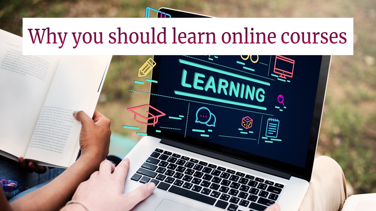 Why you should learn online courses